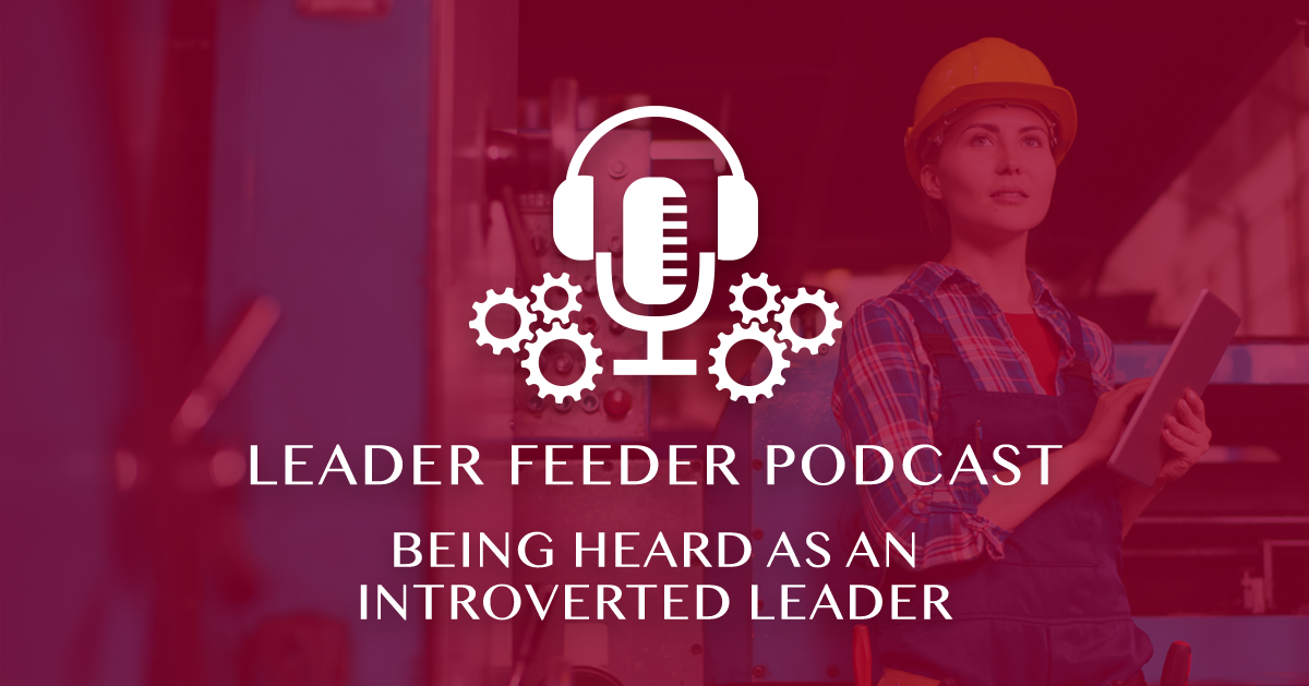 Being Heard As An Introverted Leader