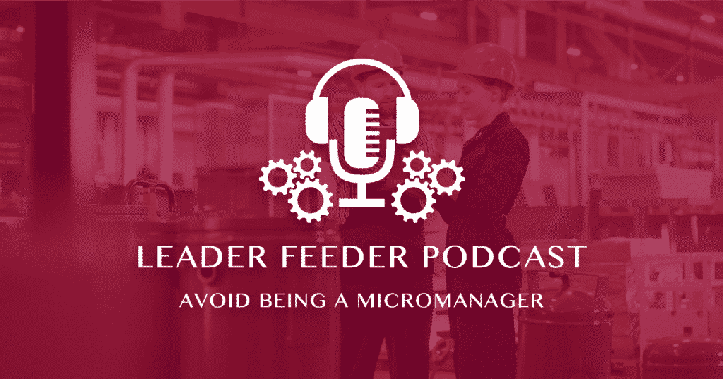 avoid being a micromanager podcast