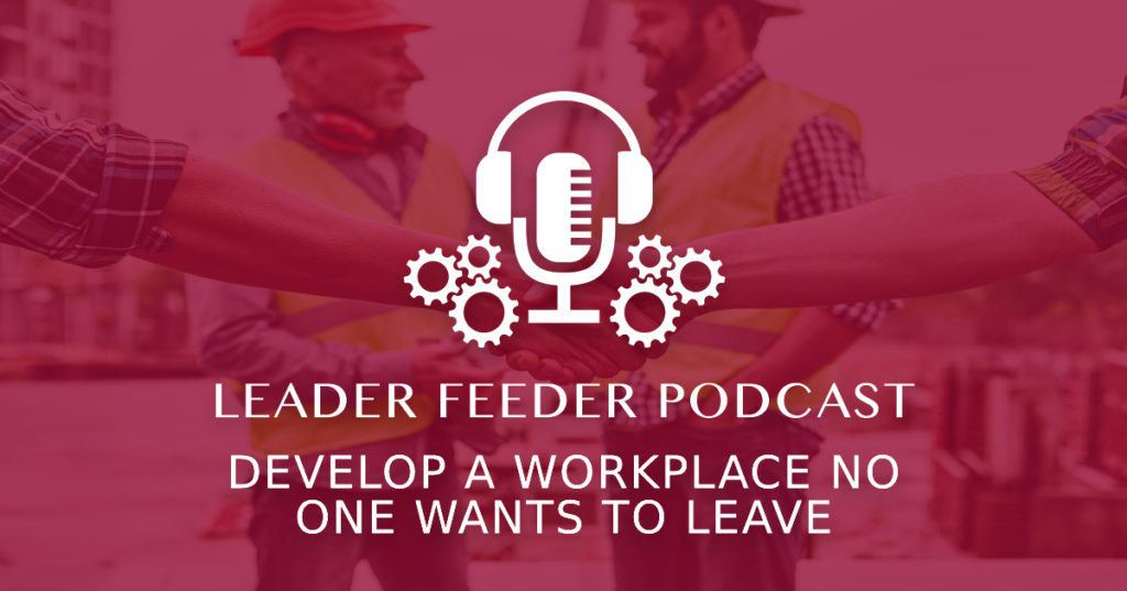 Develop a Workplace No One Wants to Leave. Are you ready to develop a workplace no one wants to leave? The question is why are they doing that and what are you going to do?