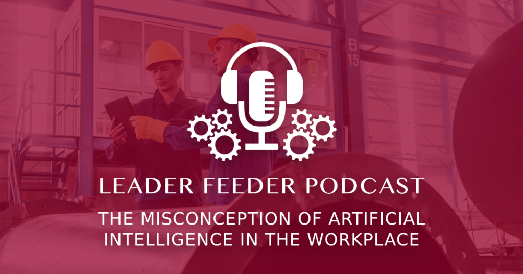 The Misconception of Artificial Intelligence in the Workplace. Is it possible that artificial intelligence is demotivating and disengaging your team in the workplace, or is this a misconception?