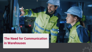 Communication in Warehouses