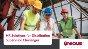 HR Solutions for Distribution Supervisor Challenges