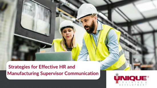 Strategies for Effective HR and Manufacturing Supervisor Communication