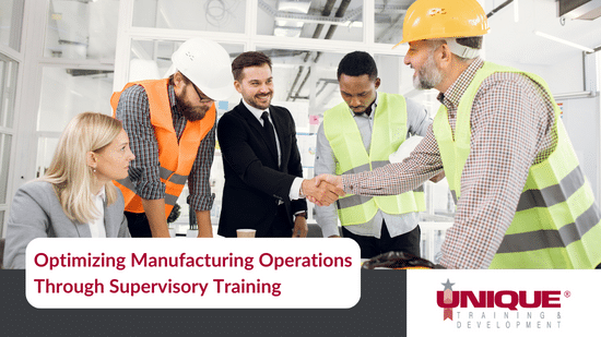 Optimizing Manufacturing Operations Through Supervisory Training