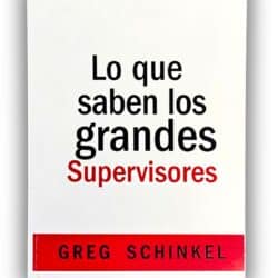 What Great Supervisors Know | Lo que saben los grandes supervisores - Spanish Edition