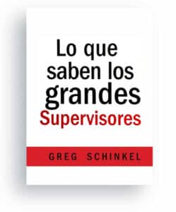 Lo que saben los grandes Supervisores | What Great Supervisors Know (Spanish)