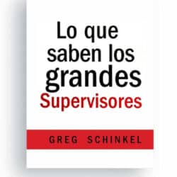 Lo que saben los grandes Supervisores | What Great Supervisors Know (Spanish)